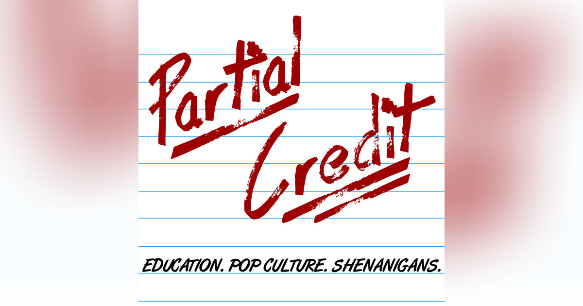 The Partial Credit Podcast
