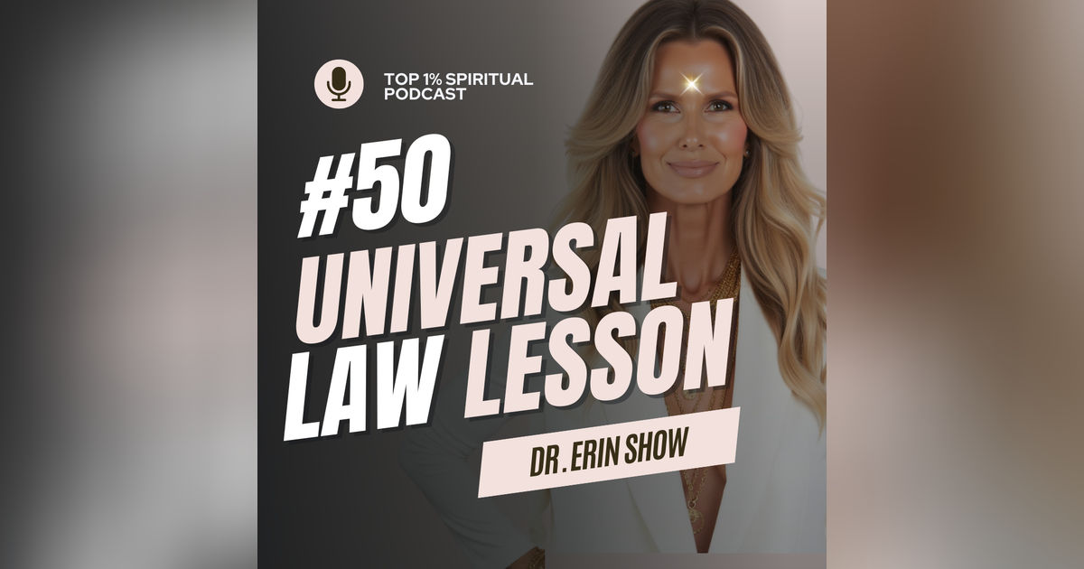 #50 Week Spiritual & Universal Law Lesson