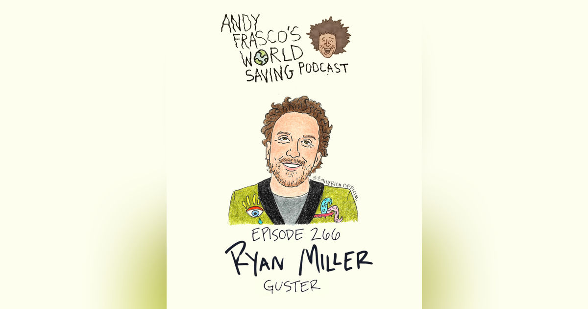 EP 266: Ryan Miller (Guster) EP 266: Ryan Miller (Guster)