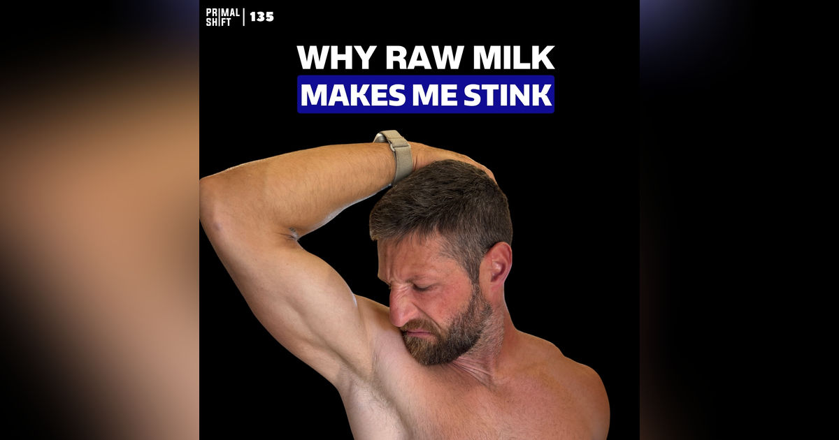 135: The Milk Problem Nobody Talks About