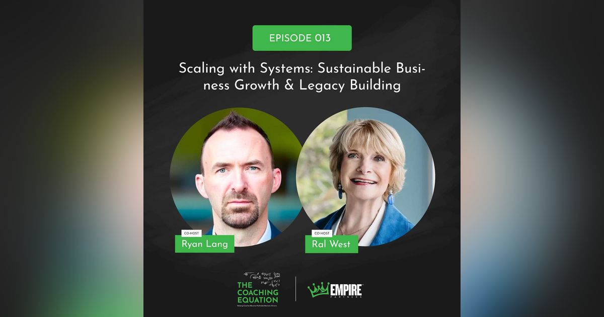 Scaling with Systems: Sustainable Business Growth and Legacy Building with Ral West