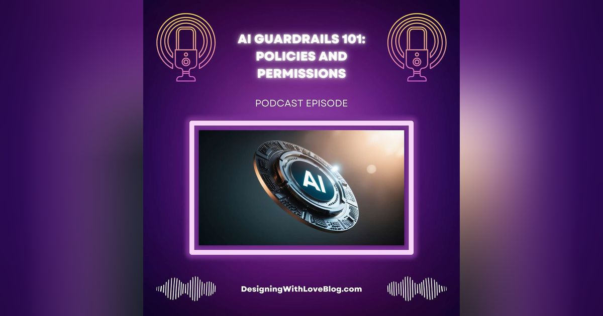 AI Guardrails 101: Policies and Permissions
