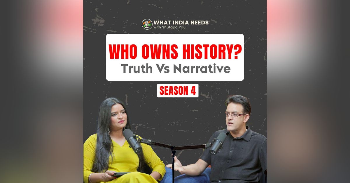 What India Needs: Reading India’s Past Today with Dr. Vikram Sampath