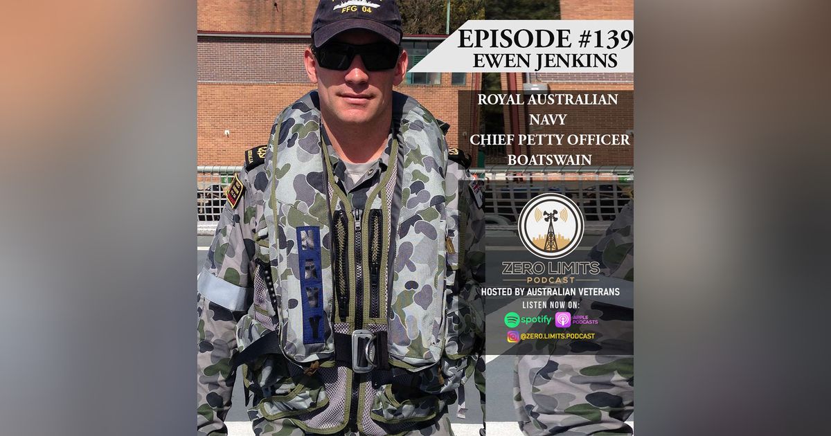 Ep. 139 Ewen Jenkins Royal Australian Navy Chief Petty Officer Boatswain