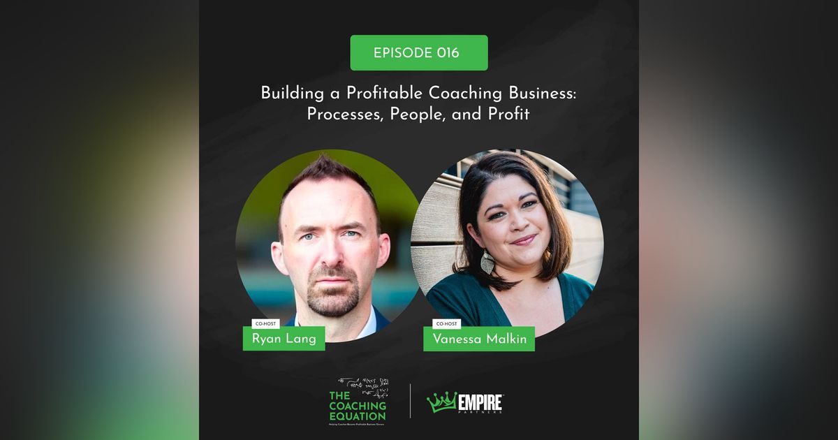 Building a Profitable Coaching Business: Processes, People, and Profit