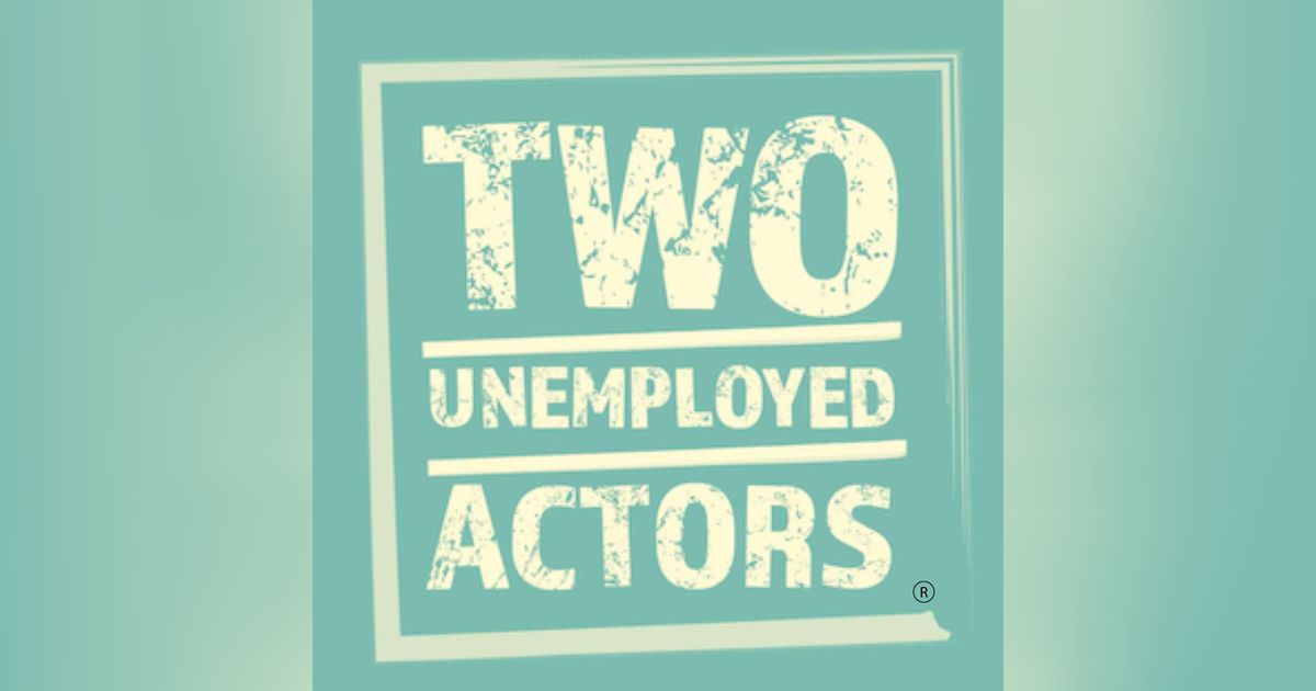 Two Unemployed Actors