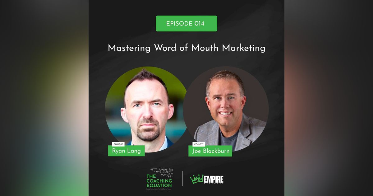 Mastering Word of Mouth Marketing with Joe Blackburn