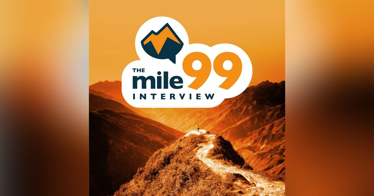 The Mile 99 Interview