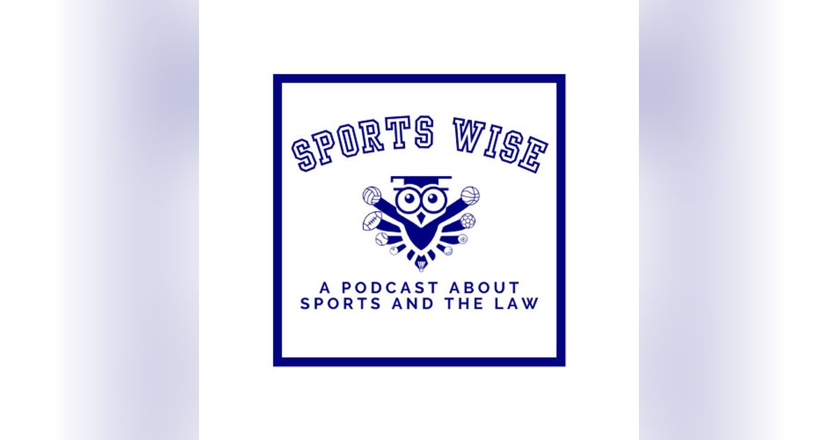 SportsWise:  A Podcast About Sports and the Law