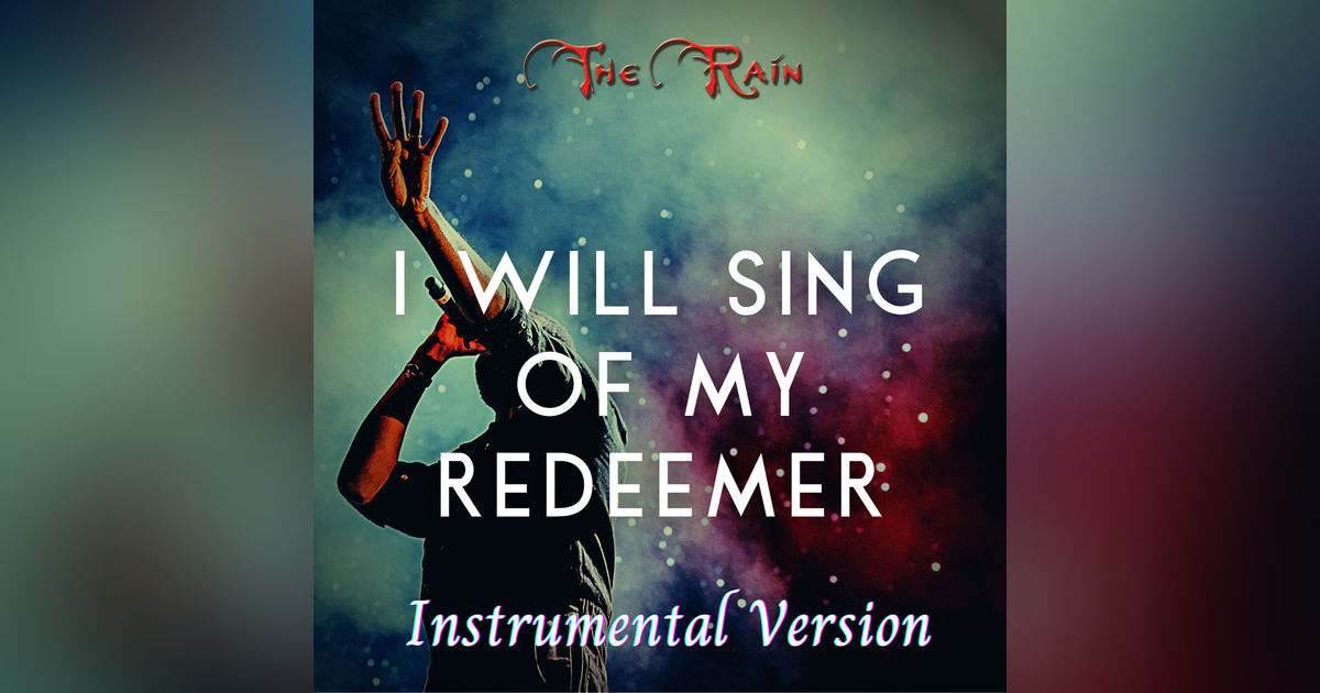 I Will Sing Of My Redeemer - Instrumental Version