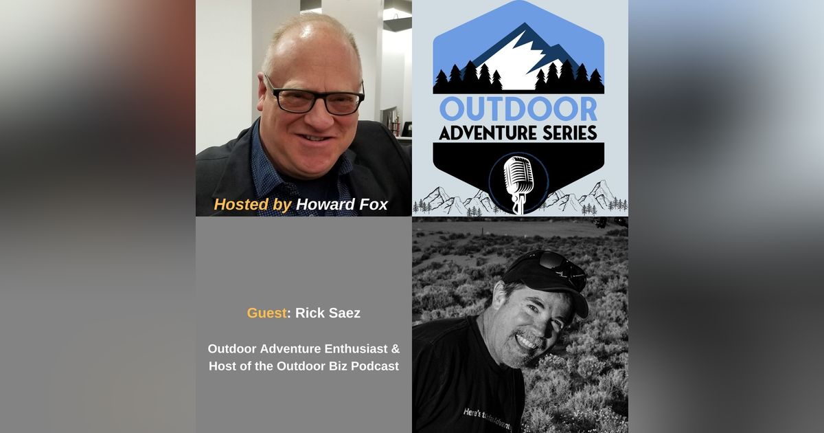 Rick Saez, Host of the Outdoor Biz Podcast