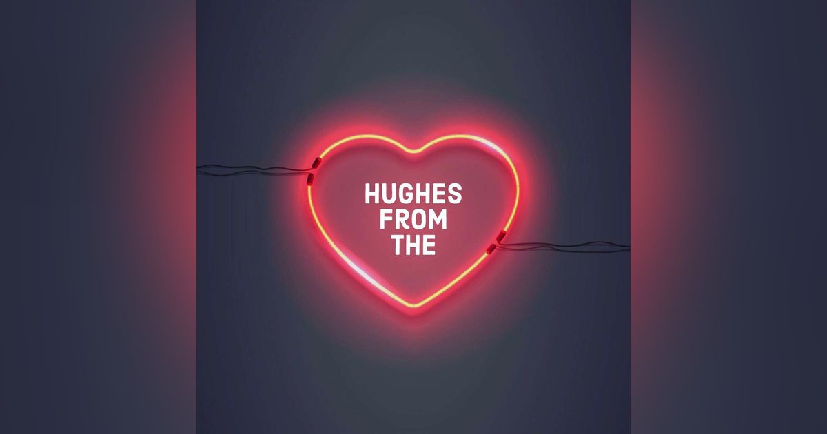 Hughes From The Heart