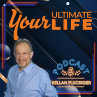 Your Ultimate Life with Kellan Fluckiger Your Ultimate Life with Kellan Fluckiger