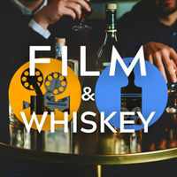 Film & Whiskey
