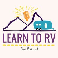 Learn to RV The Podcast