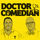 Doctor Vs Comedian
