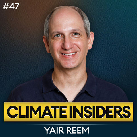 The Role of Hardware in the Climate Tech Revolution (ft. Yair Reem - Partner at Extantia Capital)