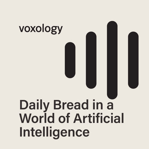 Daily Bread in a World of Artificial Intelligence