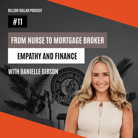 Billion Dollar Podcast #11 - Danielle Gibson