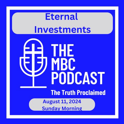 Eternal Investments - Sunday Morning August 11, 2024
