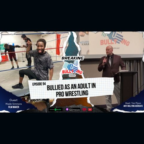 Bullied as an Adult in Pro Wrestling