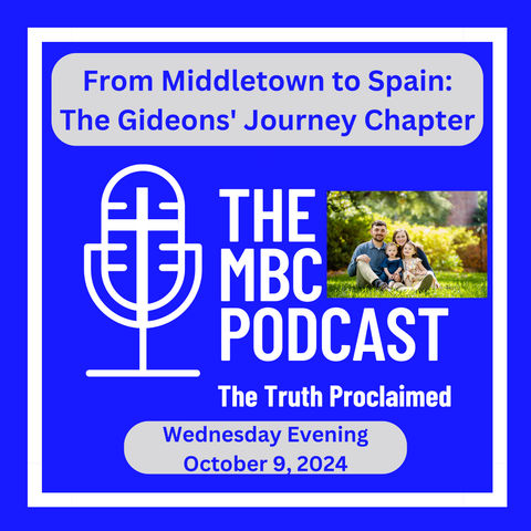 From Middletown to Spain: The Gideons' Journey - Wednesday Evening - October 9, 2024