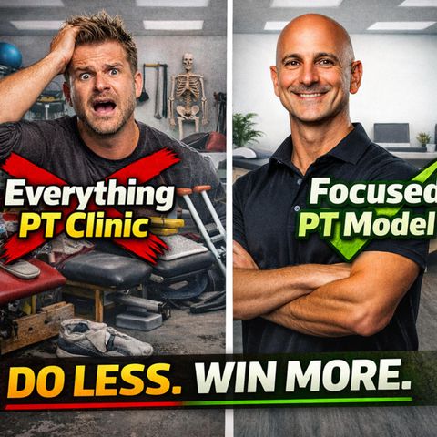 Why Doing Less Makes Your PT Clinic More Profitable