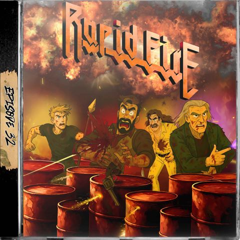 Ep. 32 - Rapid Fire