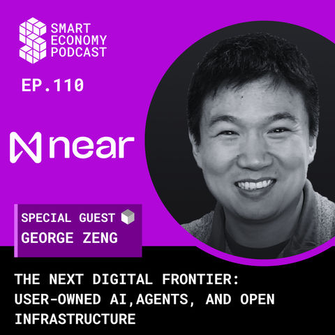 The Next Digital Frontier: User-Owned AI, Agents, & Open Infrastructure with George Zeng of NEAR