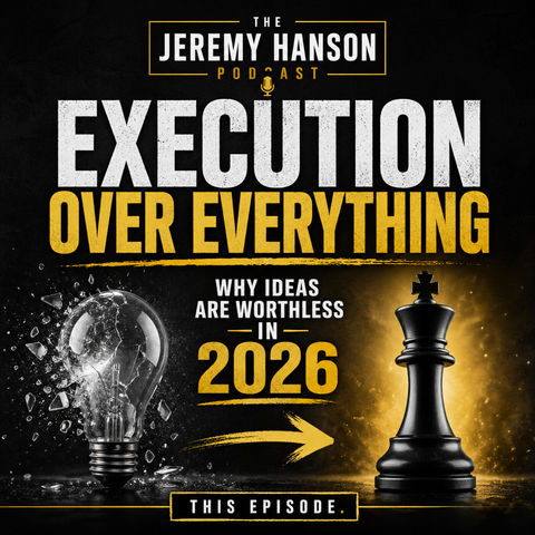165 - Execution Over Everything: Why Ideas Are Worthless in 2026
