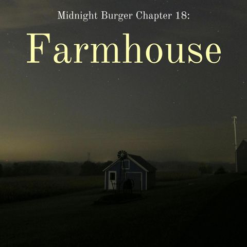 Chapter 18: Farmhouse