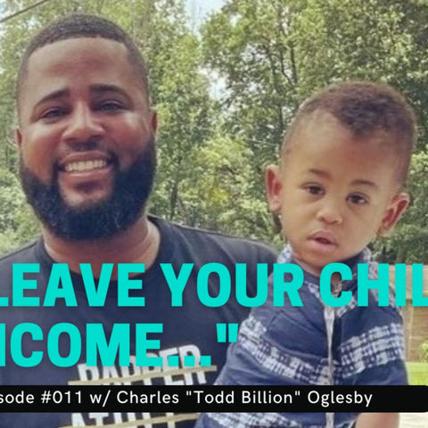 "Leave your children income" 4 Fit Fatherhood Podcast Episode #011 w/ Charles Oglesby