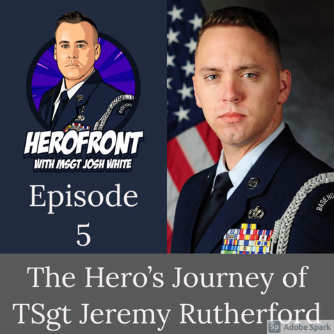 TSgt Jeremy Rutherford: Finding Life After Loss EP 5