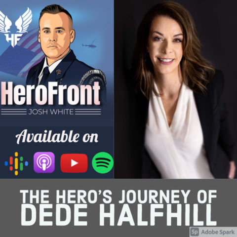 Colonel (Retired) DeDe Halfhill: Vulnerability, Shame, Empathy, and Courage...lets dig in! EP 13