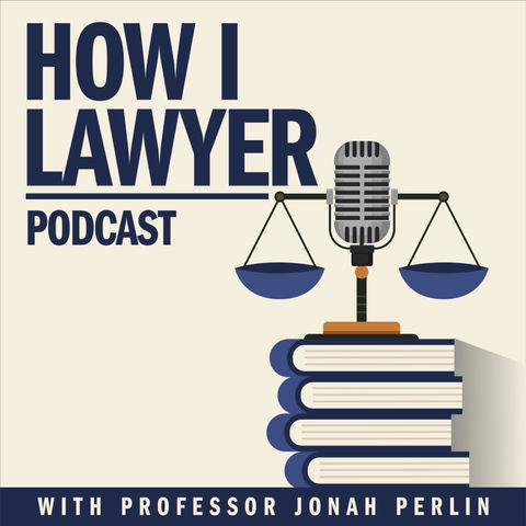 #97: Jonah Perlin - Law Professor and How I Lawyer Host (Interviewed by Personal Jurisdiction)