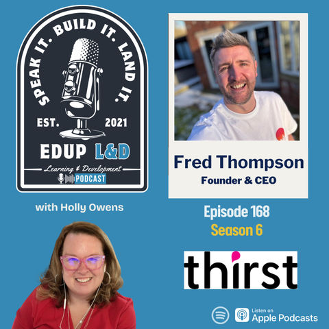 168: Smarter, Faster, More Human: Fred Thompson on Designing the Future of Learning
