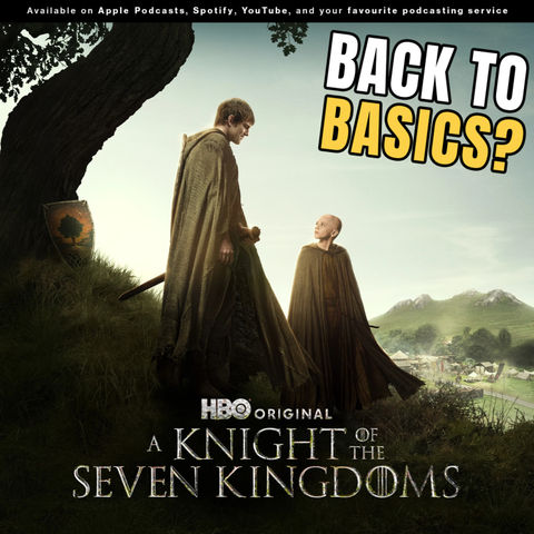 This Is the Game of Thrones We’ve Been Missing | A Knight of the Seven Kingdoms Full Breakdown