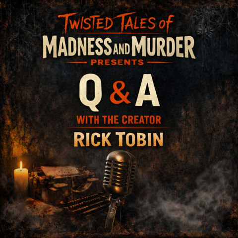 Q & A with the Creator of Twisted Tales of Madness and Murder Presents