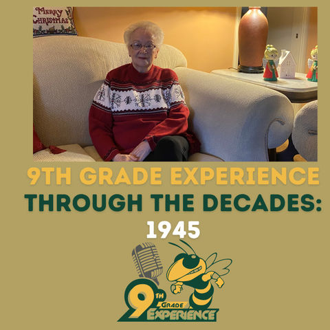9th Grade Experience Through the Decades Featuring Ruth Kemmerer, EHS Freshman Class 1945-46 - S6E8