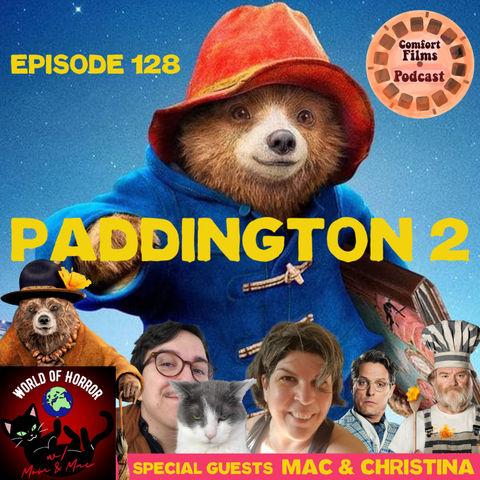Comfort Films 128: Paddington 2 (2017)