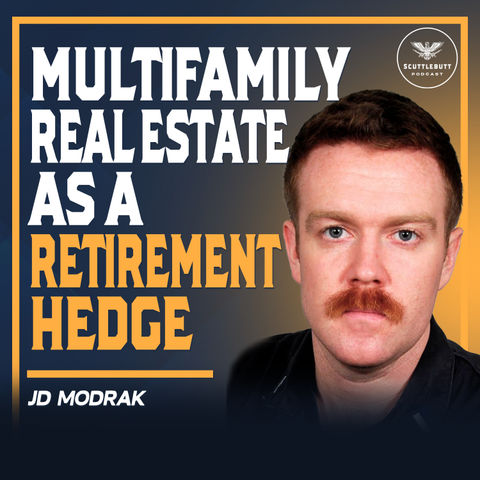 73. Retiring on Multifamily Real Estate with JD Modrak