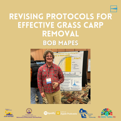 SDG 6 | Revising Protocols for Effective Grass Carp Removal | Bob Mapes