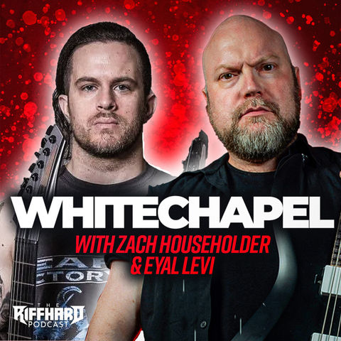 WHITECHAPEL (Zach Householder) | EP 182