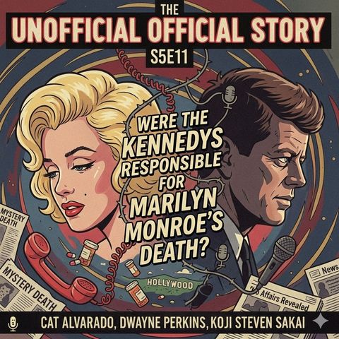 S5E11 Were the Kennedys Responsible for Marilyn Monroe's Death