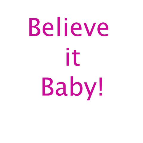 Believe!
