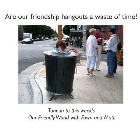 Wasted Time - How Do We Enjoy Our Time Together?
