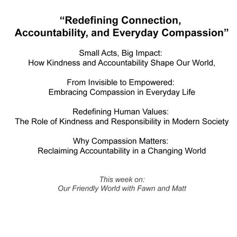 “Redefining Connection, Accountability, and Everyday Compassion”