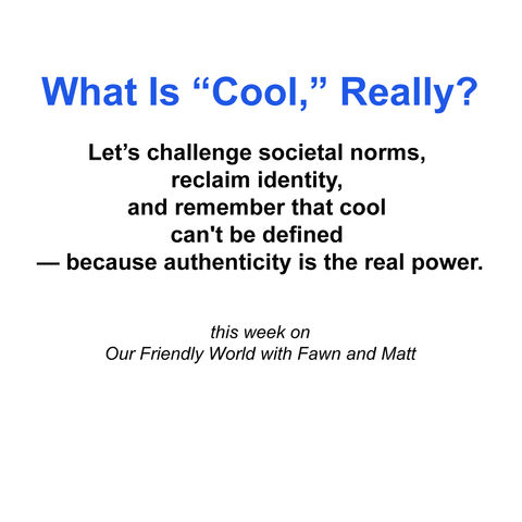"What Is Cool, Really?"