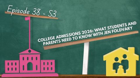 College Admissions 2026: What Students and Parents Need to Know with Jen Foldvary College Admissions 2026: What Students and Parents Need to Know with Jen Foldvary