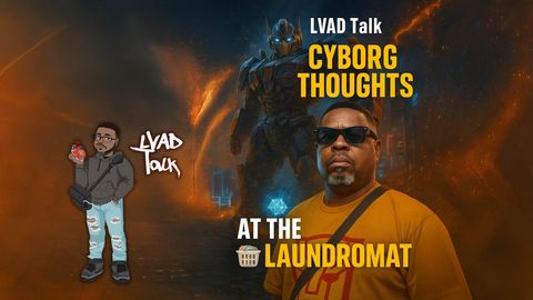 🧺 LVAD Talk: Cyborg Thoughts at the Laundromat 🤖🌀